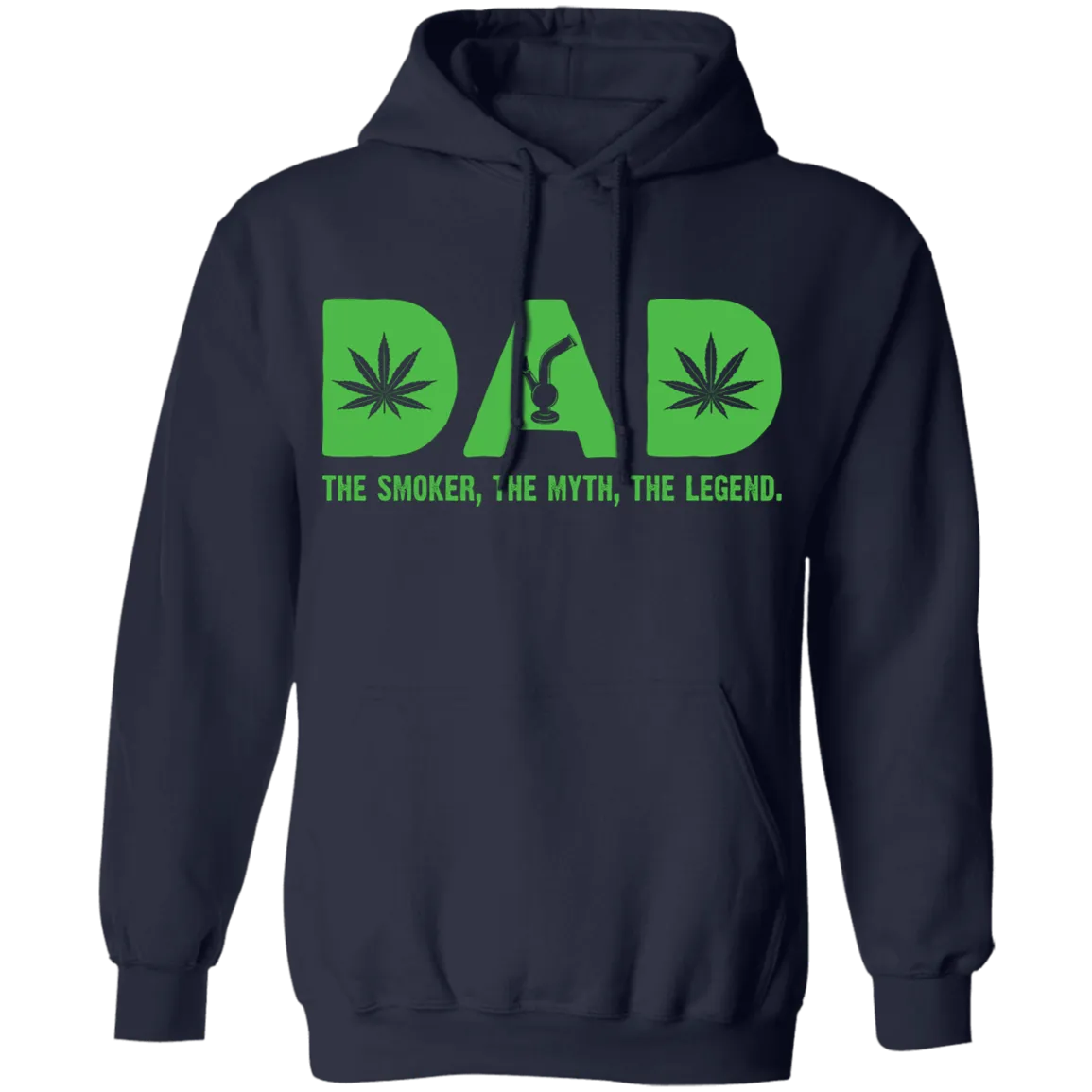 Dad The Smoker, The Myth , The Legend Hoodie