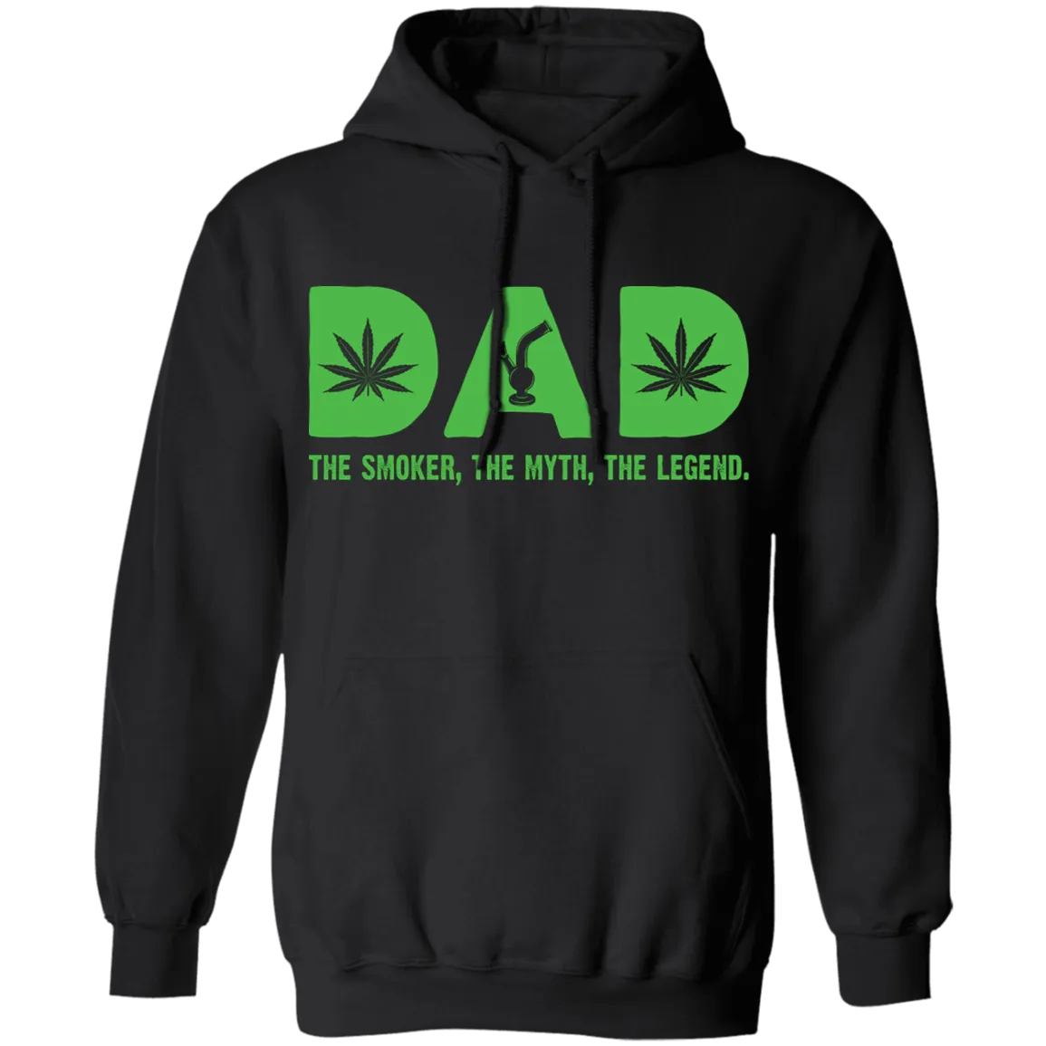 Dad The Smoker, The Myth , The Legend Hoodie